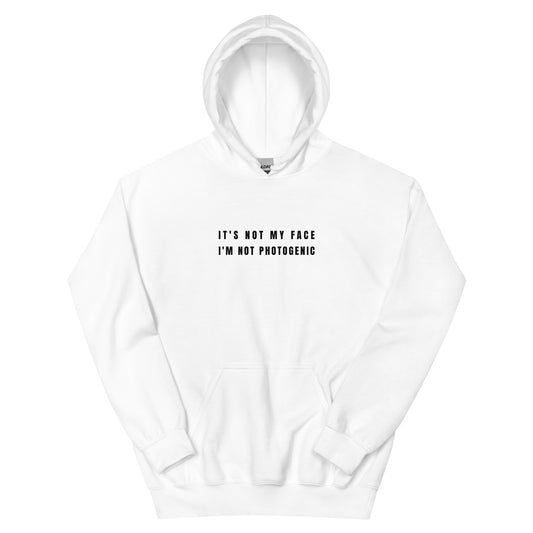 I'ts not my face - Unisex Hoodie